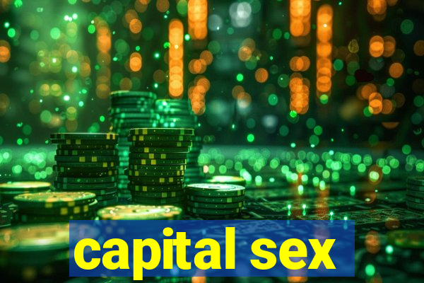 capital sex